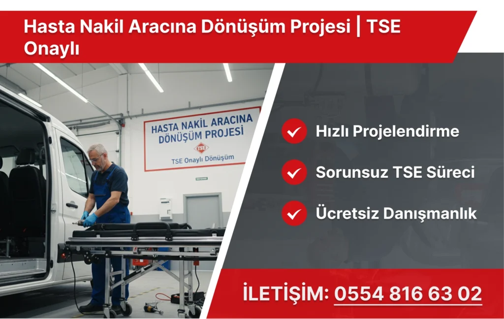 Hasta Nakil Aracına Dönüşüm Projesi | TSE Onaylı