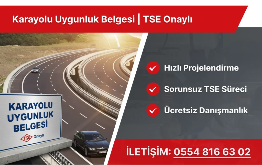 Karayolu Uygunluk Belgesi | TSE Onaylı