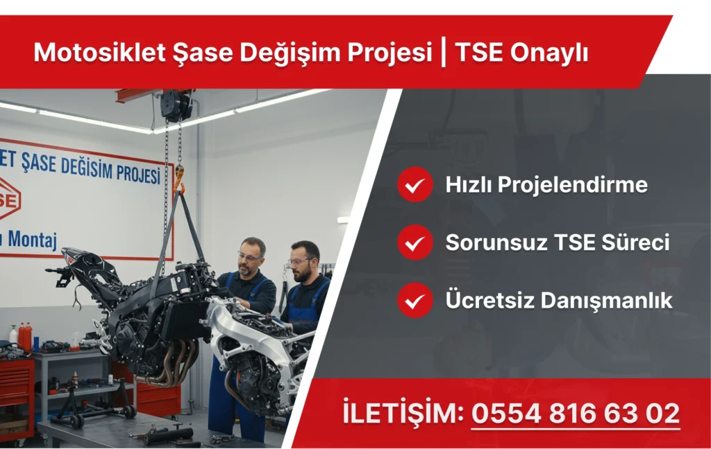 Motosiklet Şase Değişim Projesi | TSE Onaylı