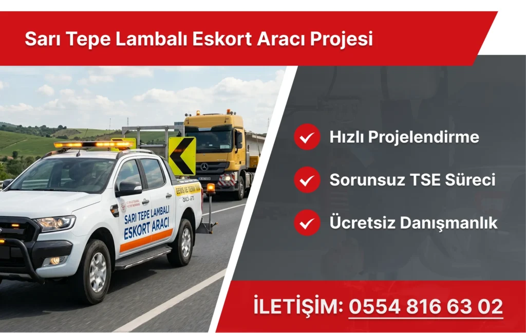 Sarı Tepe Lambalı Eskort Aracı Projesi