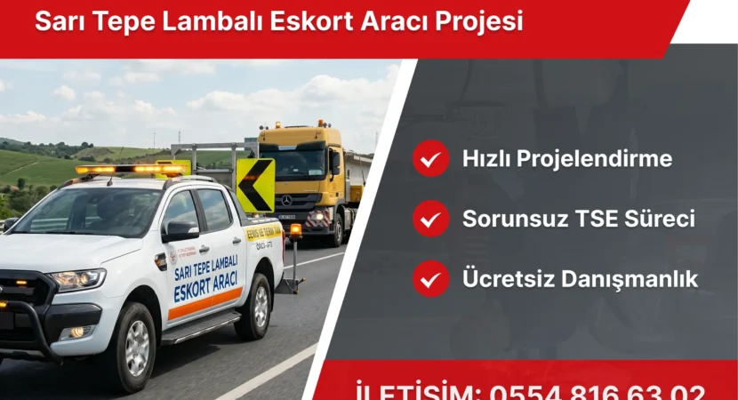 Sarı Tepe Lambalı Eskort Aracı Projesi