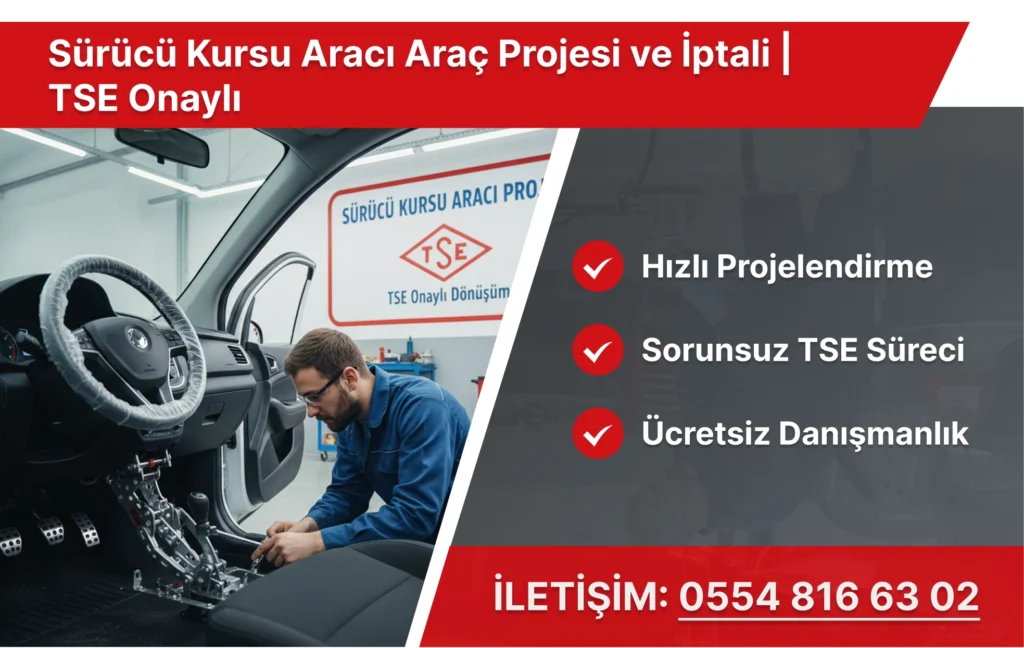 Sürücü Kursu Aracı Araç Projesi ve İptali | TSE Onaylı